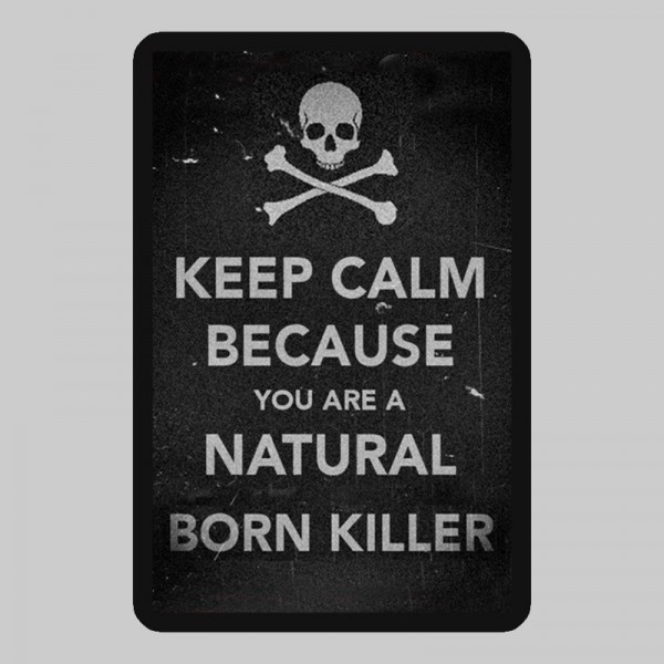 Kleiner Lederpatch „Keep Calm because you are a Natural Born Killer“