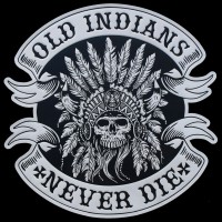 Old Indians Never Die