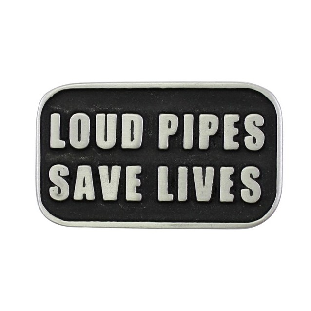 Pin's décoratif Loud Pipes Save Lives Biker - biker